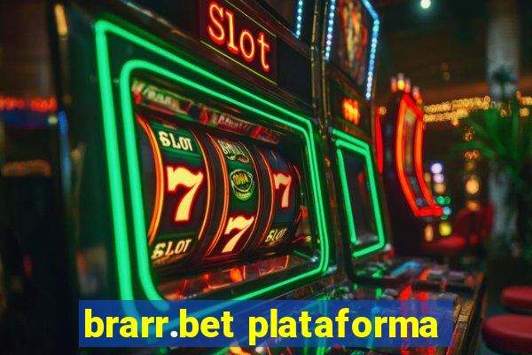 brarr.bet plataforma